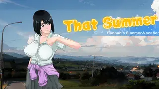 That Summer - Hannah's Summer Vacation