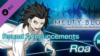 MELTY BLOOD: TYPE Lumina - Roa Round Announcements Complete