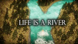 Life Is A River - Xbox One