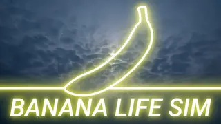 Banana Life Sim