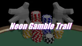 Neon Gamble Trail