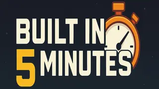 Built in 5 minutes