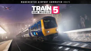 Train Sim World 5: Manchester Airport Commuter: Manchester - Alderley Edge