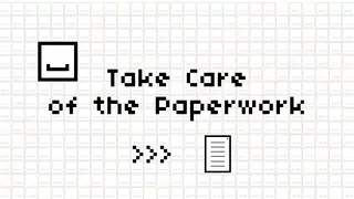 Take Care of the Paperwork