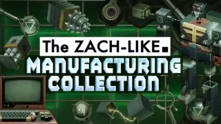 The Zach-like Manufacturing Collection