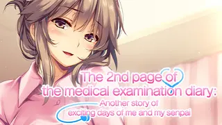 The 2nd page of the medical examination diary: Another story of exciting days of me and my senpai