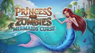 Princess Vs Zombies: Mermaid Curse