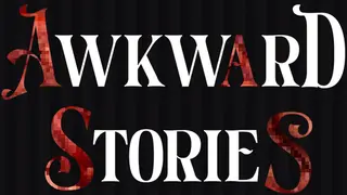 Awkward Stories