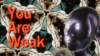 You Are Weak