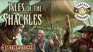 Fantasy Grounds - Pathfinder RPG - Campaign Setting: Isles of the Shackles