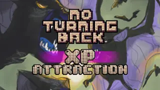 No Turning Back - Skill Upgrade - XP Attraction