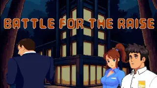 Battle For The Raise