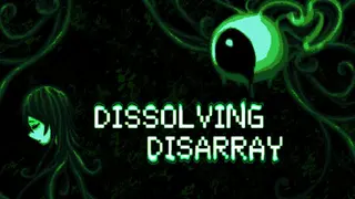 Dissolving Disarray