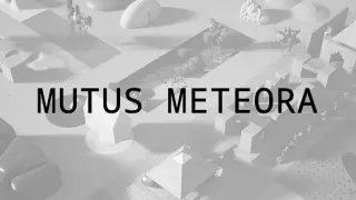 Mutus Meteora