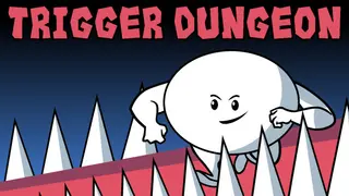 Trigger Dungeon