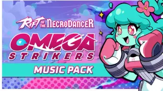 Rift of the NecroDancer: Omega Strikers Music Pack
