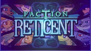 Faction Reticent