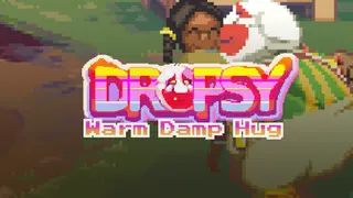 Dropsy: Warm Damp Hug