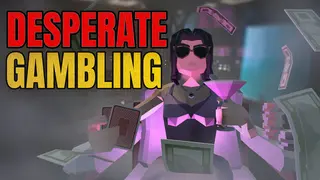 Desperate Gambling