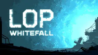 LOP: Whitefall