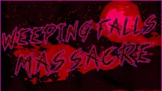 Weeping Falls Massacre