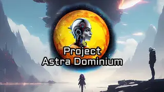 Project Astra Dominium