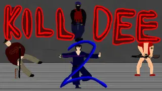 Kill Dee 2