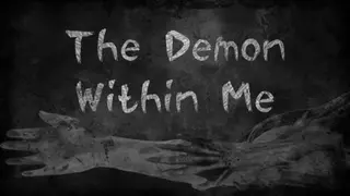 The Demon Within Me