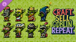 Craft. Sell. Goblin. Repeat. - Supporter Upgrade: Goblin skins