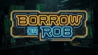 Borrow or Rob