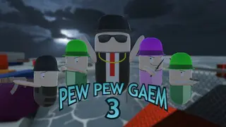 Pew Pew Gaem 3