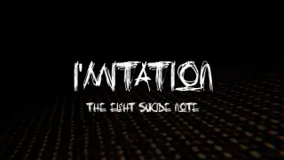 I'mitation The Eight Suicide Note