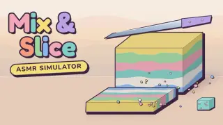 Mix & Slice: ASMR Simulator
