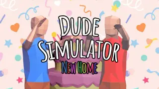 Dude Simulator: New Home