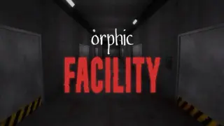 Orphic: Facility