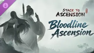 Stack to Ascension - Bloodline Ascension