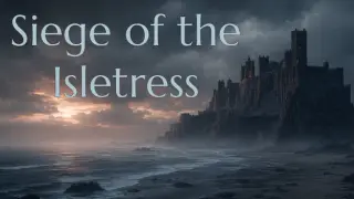 Siege of the Isletress
