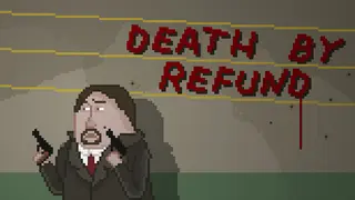 Death by Refund
