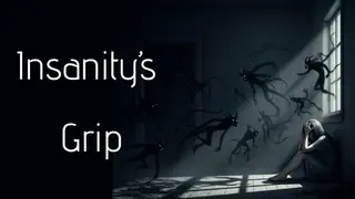 Insanity's Grip