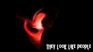 They Look Like People