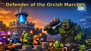 Defender of the Orcish Marches