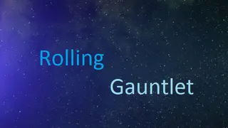 Rolling Gauntlet