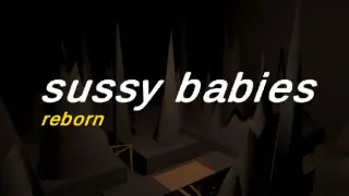 sussy babies: reborn