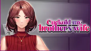 Cuckold my brother's wife
