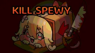 Kill Spewy