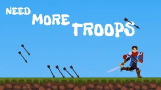 Need More Troops