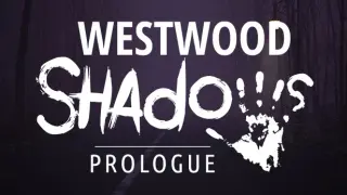 Westwood Shadows: Prologue