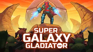 Super Galaxy Gladiator
