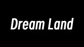 Dream Land
