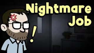 Nightmare Job